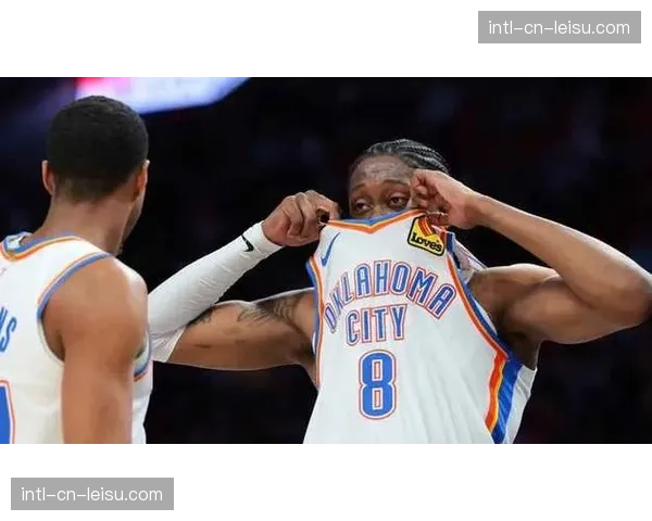 杰伦·威廉姆斯腿筋拉伤缺席关键比赛，雷霆阵容深度受考验